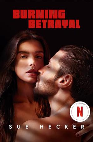 Burning Betrayal by Sue Hecker