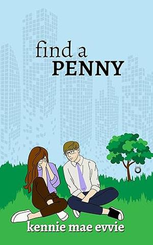 Find a Penny by Kennie Mae Evvie