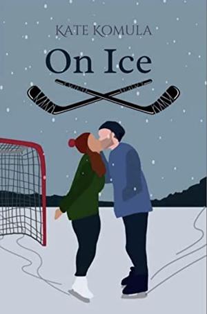 On Ice by Kate Komula