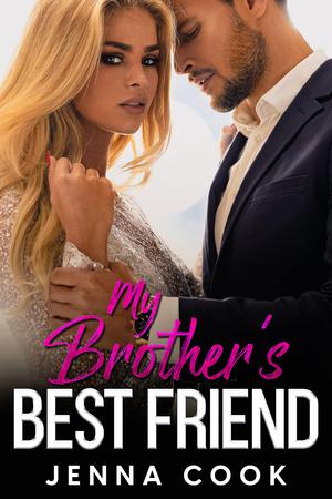 My Brother's Best Friend by Jenna Cook, Audrey Frost
