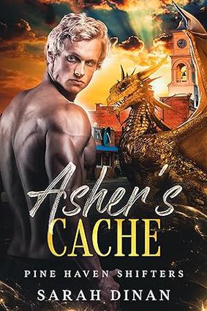 Asher's Cache: An Instalove Fated Mates Shifter Romance by Sarah Dinan
