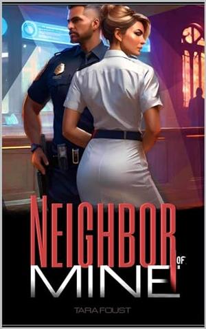 Neighbor of Mine by Tara Foust, Adam Bower