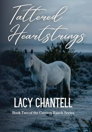 Tattered Heartstrings by Lacy Chantell