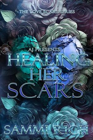 Healing Her Scars by Sammi Rich