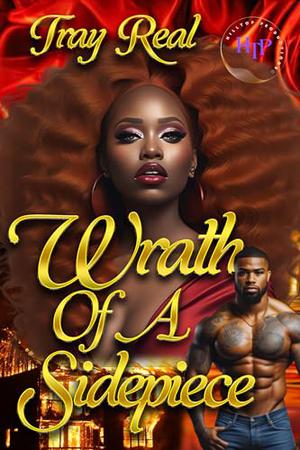 Wrath Of A Sidepiece by Tray Real, Brandie Westry