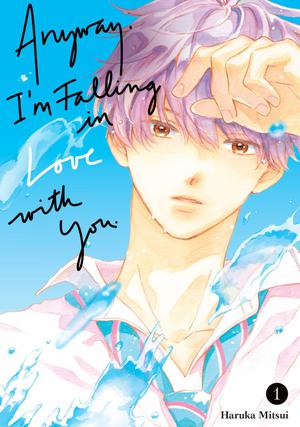 Anyway, I'm Falling in Love with You., Vol. 1 by Haruka Mitsui