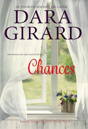 Chances: Two Book Collection by Dara Girard