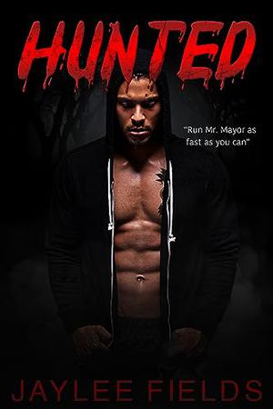 HUNTED by Jaylee Fields