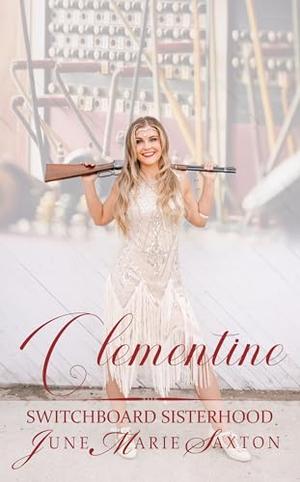 Clementine: Switchboard Sisterhood #21 by June Marie Saxton