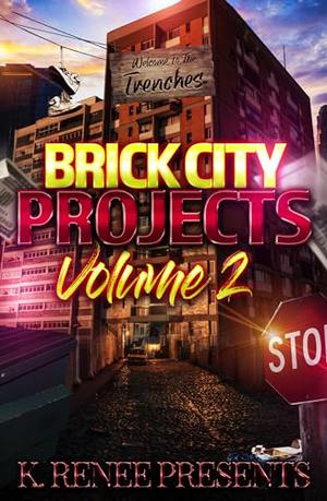 Brick City Projects: Volume 2 by K. Renee Presents, Robin, Shey Marie, Bai Jaye, Melanie B., Prenisha Aja'