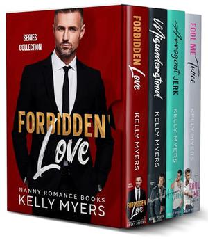Forbidden Love Series Collection: Nanny Romance Bundle by Kelly Myers