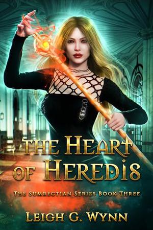 The Heart of Heredis by Leigh G. Wynn