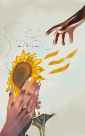 Temporary Ties by Jyoti Dhanota, Tiesha Myers
