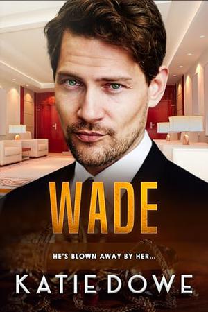 Wade: BWWM, BBW, Plus Size, Pregnancy, Billionaire Romance by Katie Dowe, BWWM Club