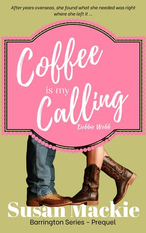 Coffee is My Calling by Susan Mackie