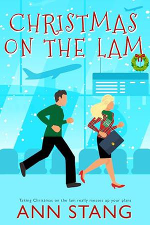 Christmas on the Lam by Ann Stang