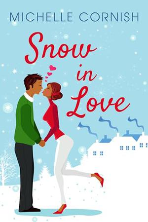 Snow in Love by Michelle Cornish