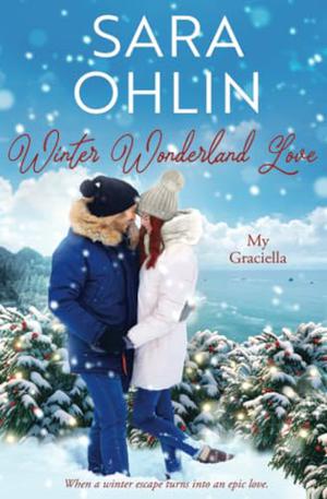 Winter Wonderland Love by Sara Ohlin