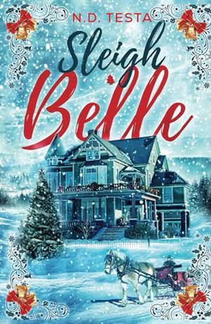 Sleigh Belle by N.D. Testa