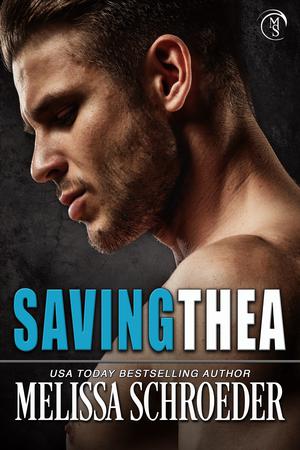 Saving Thea by Melissa Schroeder