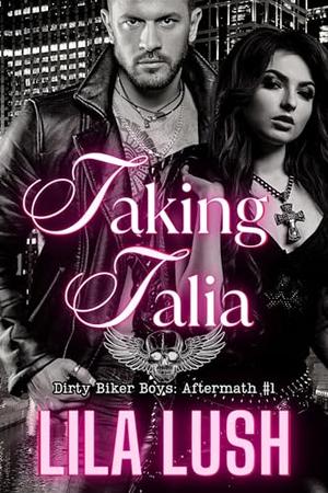 Taking Talia by Lila Lush