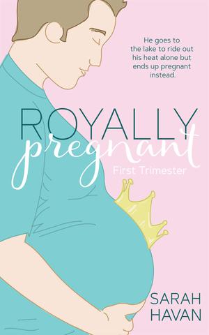 First Trimester (Royally Pregnant #1)