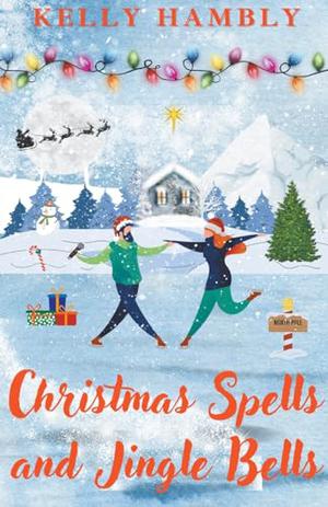 Christmas Spells and Jingle Bells by kelly Hambly