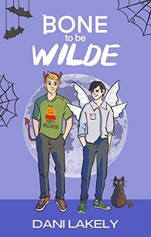 Bone to Be Wilde by Dani Lakely