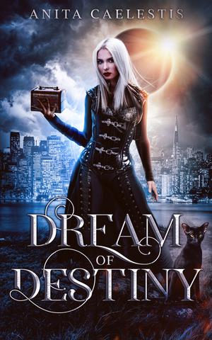 Dream of Destiny by Anita Caelestis, Lillie Alexander