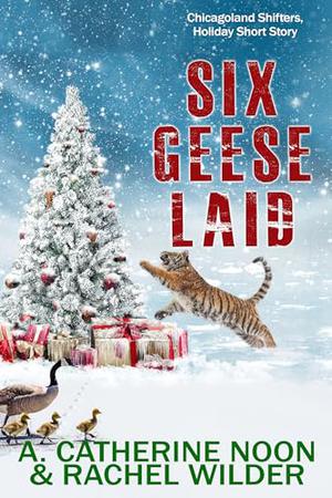 Six Geese Laid by A. Catherine Noon, Rachel Wilder