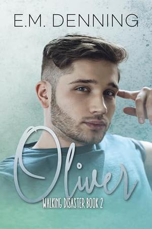 Oliver (Walking Disaster #2)
