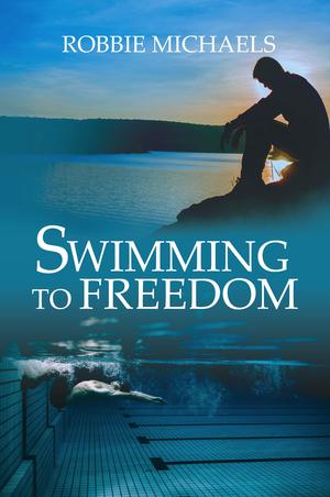 Swimming to Freedom by Robbie Michaels