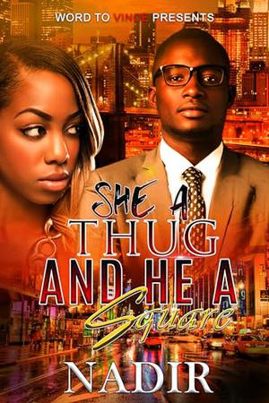 She a Thug and He a Square by Nadir