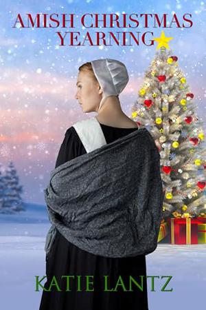 Amish Christmas Yearning by Katie Lantz