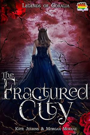 The Fractured City by Kate Jenkins, Morgan Moreau