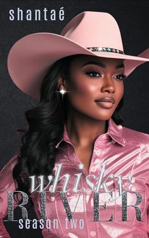 Whisky River Season Two: A Beau For Blake Munroe by Shantaé