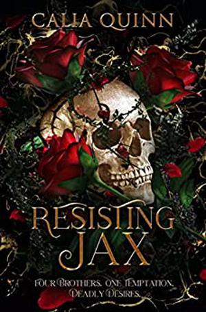 Resisting Jax by Calia Quinn