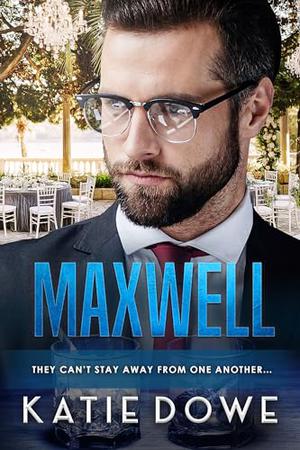Maxwell: BWWM, Forbidden Love, Billionaire Romance by Katie Dowe, BWWM Club