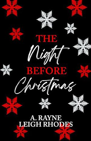 The Night Before Christmas by A. Rayne, Leigh Rhodes