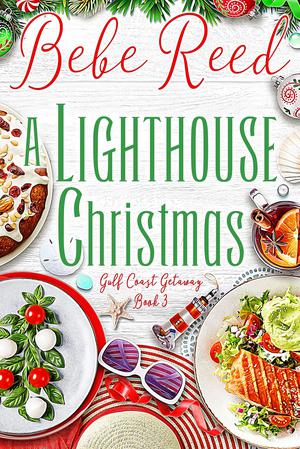 A Lighthouse Christmas : A Christmas Novella (Gulf Coast Getaway #3)