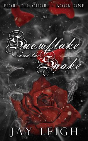 Snowflake and the Snake (Fiori del Cuore #1)