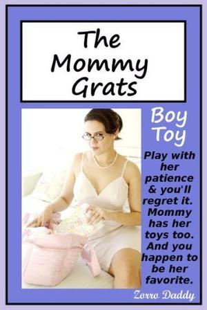 The Mommy Grats: Boy Toy by Zorro Daddy