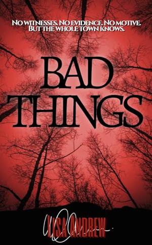 Bad Things by Lisa Andrew