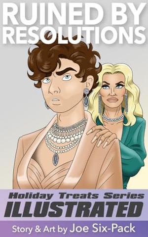 Ruined by Resolutions by Joe Six-Pack