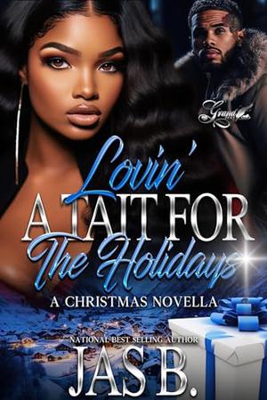 Lovin' A Tait for The Holidays: A Christmas Novella by Jas B.