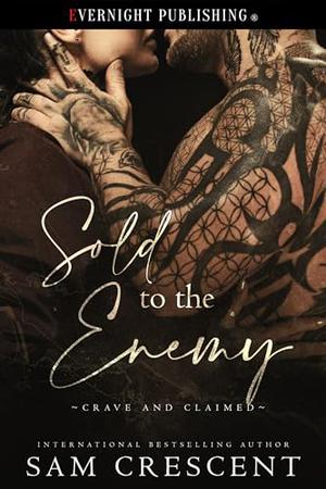 Sold to the Enemy by Sam Crescent