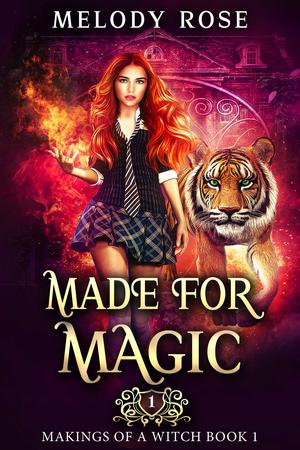 Made For Magic (Makings of a Witch #1)
