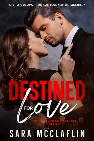 Destined for Love (The Huntington Brothers #1)