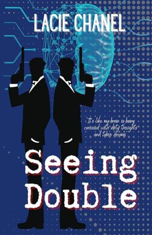 Seeing Double by Lacie Chanel