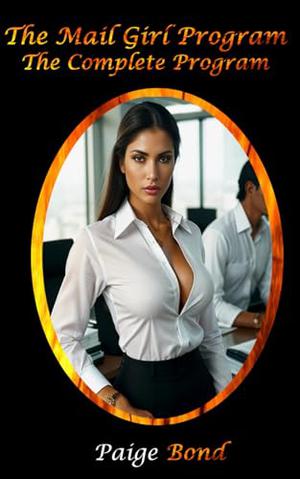 The Mail Girl Program: The Complete Program by Paige Bond